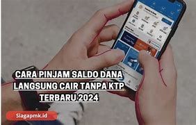 Pinjaman Saldo Dana Langsung Cair 2024